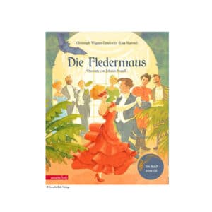 Johann Strauss Die Fledermaus Musikbilderbuch