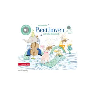 Mein kleines Klangbuch "Beethoven und seine Instrumente"