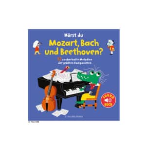 Soundbuch Hörst du Mozart, Bach und Beethoven?