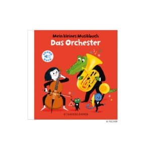 Mein kleines Musikbuch "Das Orchester"