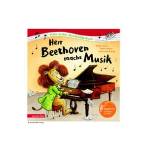 Herr Beethoven macht Musik Musikbilderbuch