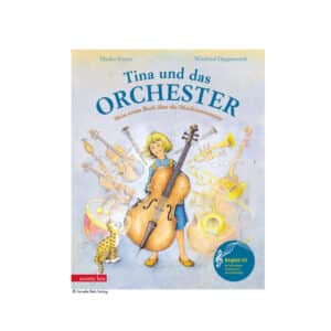 Tina und das Orchester Bilderbuch mit Musik